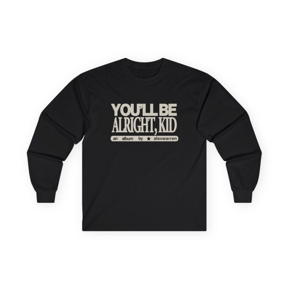 Alex Warren You’ll Be Alright Kid Unisex Ultra Cotton Long Sleeve Tee
