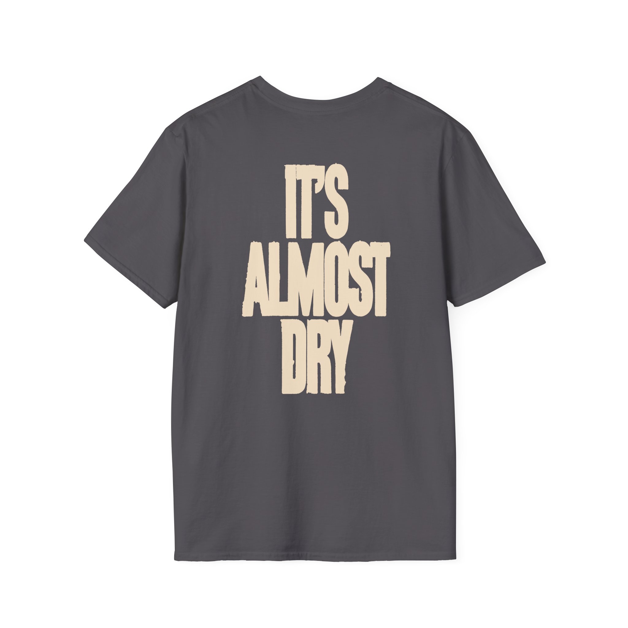 Clipse It's Almost Dry Unisex Softstyle T-Shirt