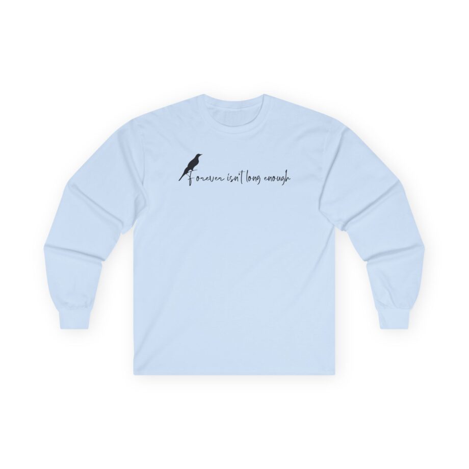 Nina Dobrev Forever Isn’t Long Enough Unisex Ultra Cotton Long Sleeve Tee