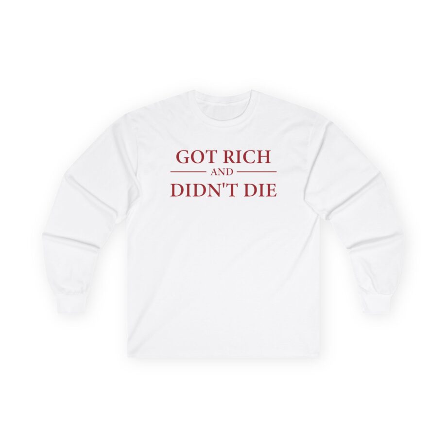 G Unit Got Rich & Didn’t Die Unisex Ultra Cotton Long Sleeve Tee
