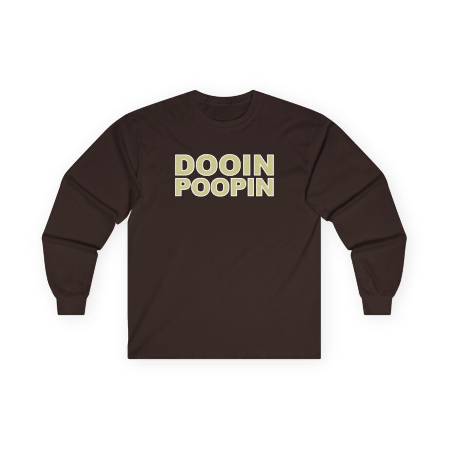 Upchurch Dooin Poopin Unisex Ultra Cotton Long Sleeve Tee