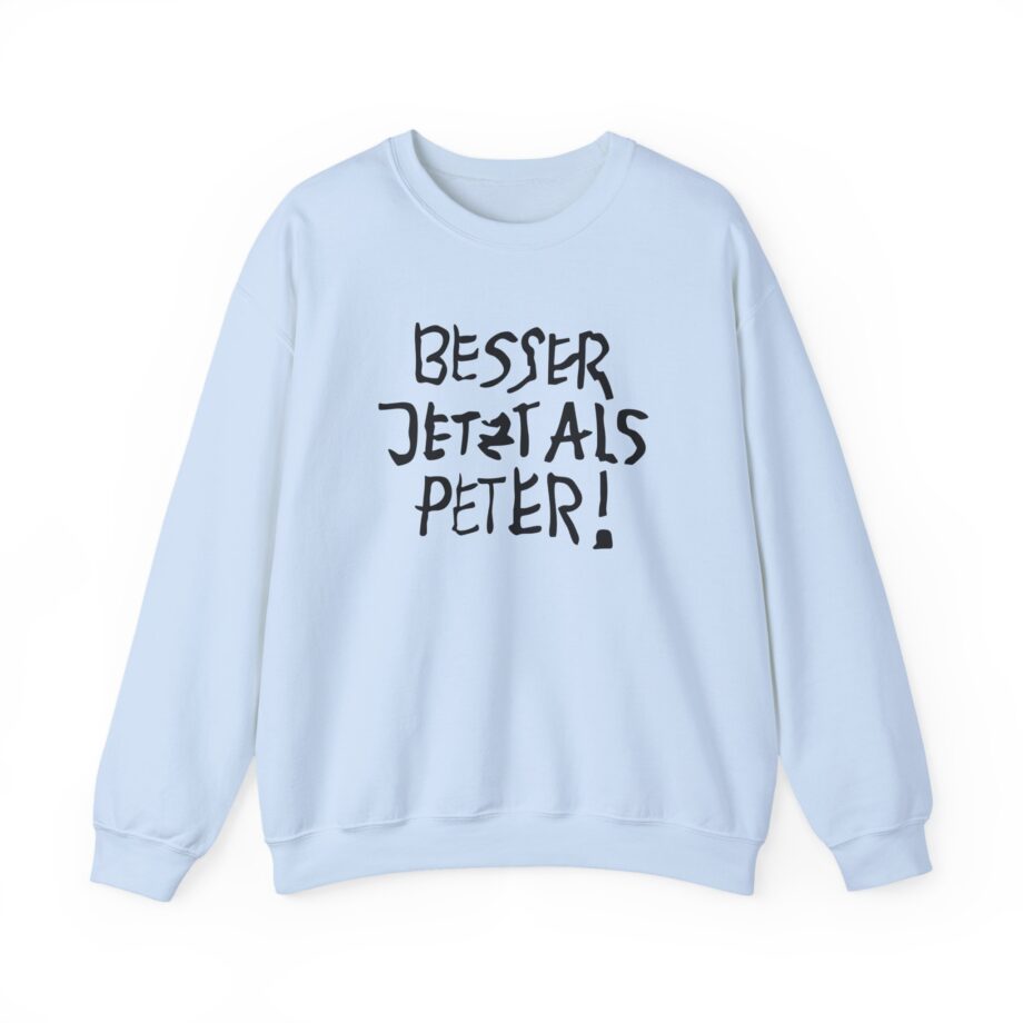 Feinkost Kolinski - Besser Jetzt Als Peter Unisex Heavy Blend™ Crewneck Sweatshirt
