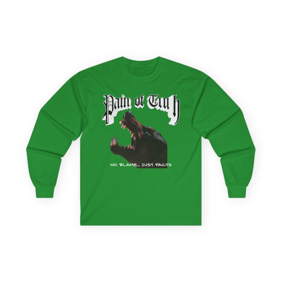 Pain of Truth No Blame...just Facts Unisex Ultra Cotton Long Sleeve Tee