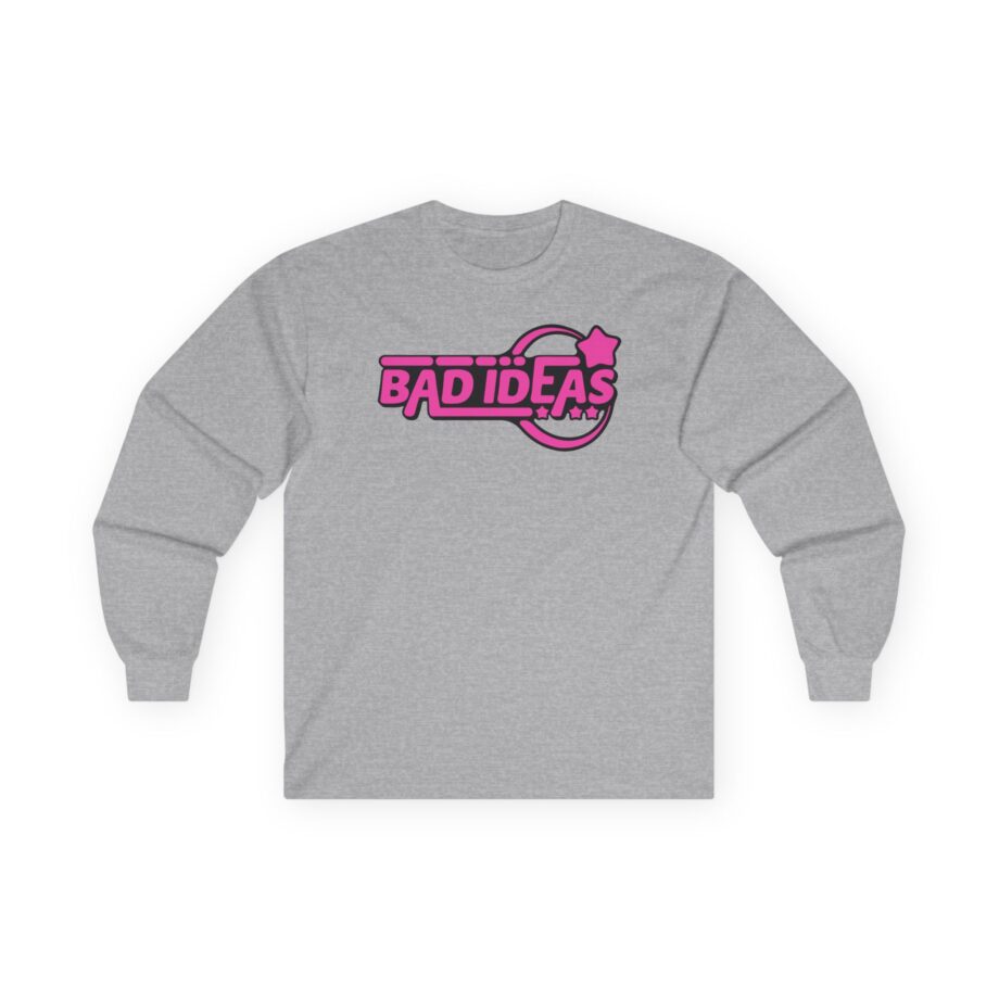 Bad Ideas Unisex Ultra Cotton Long Sleeve Tee
