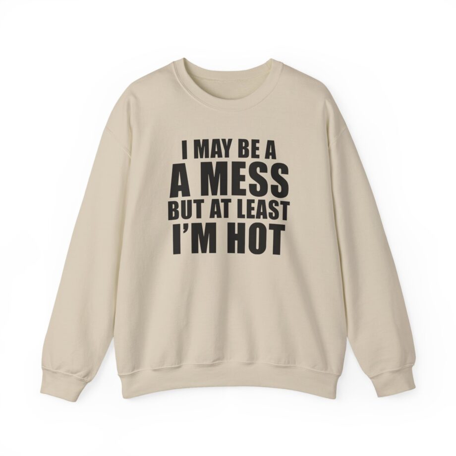 Alix Earle I May Be a a Mess but at Least I’m Hot Unisex Heavy Blend™ Crewneck Sweatshirt