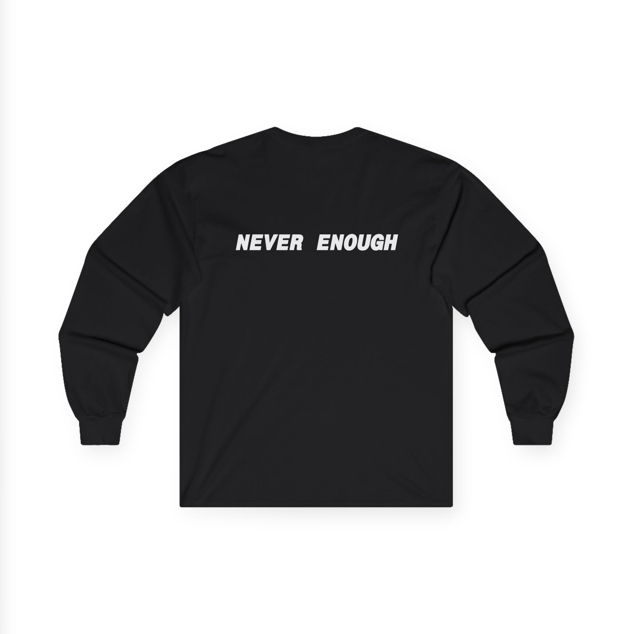 Turnstile Never Enough Unisex Ultra Cotton Long Sleeve Tee