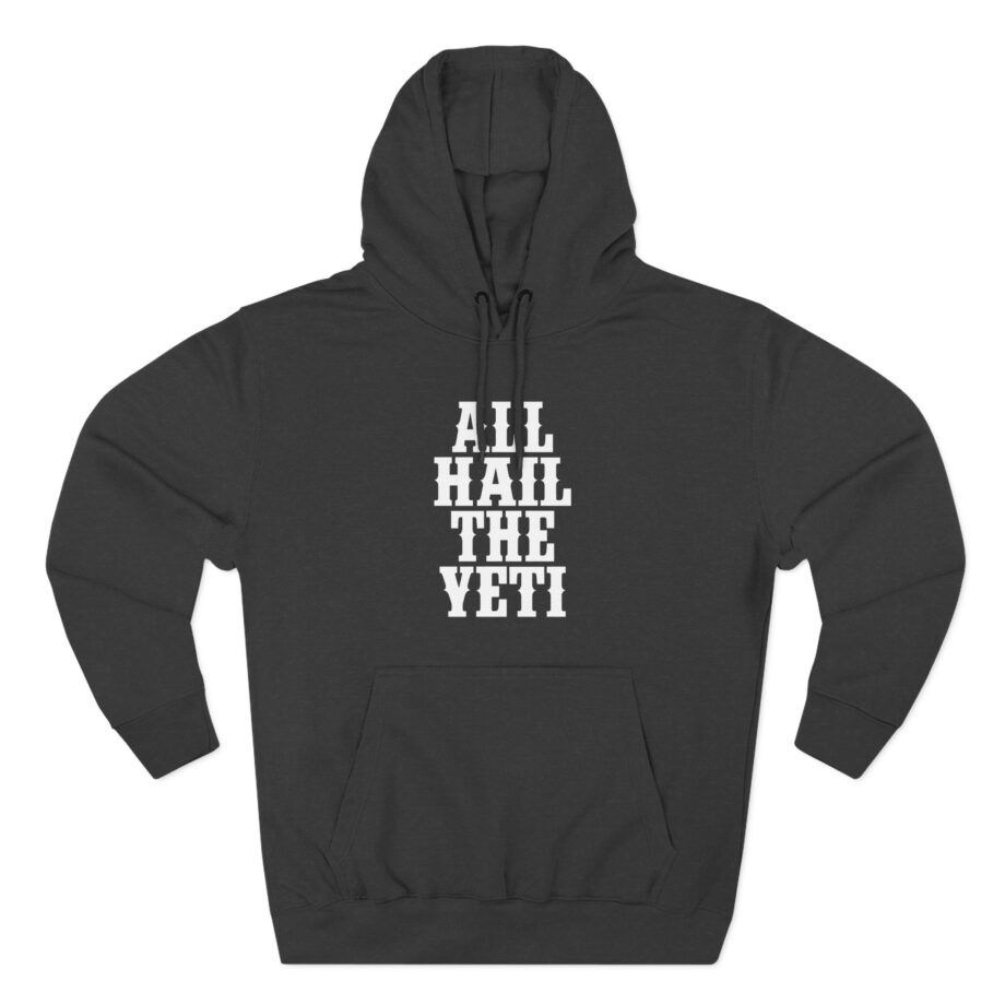 All Hail the Yeti Logo Three-Panel Fleece Hoodie