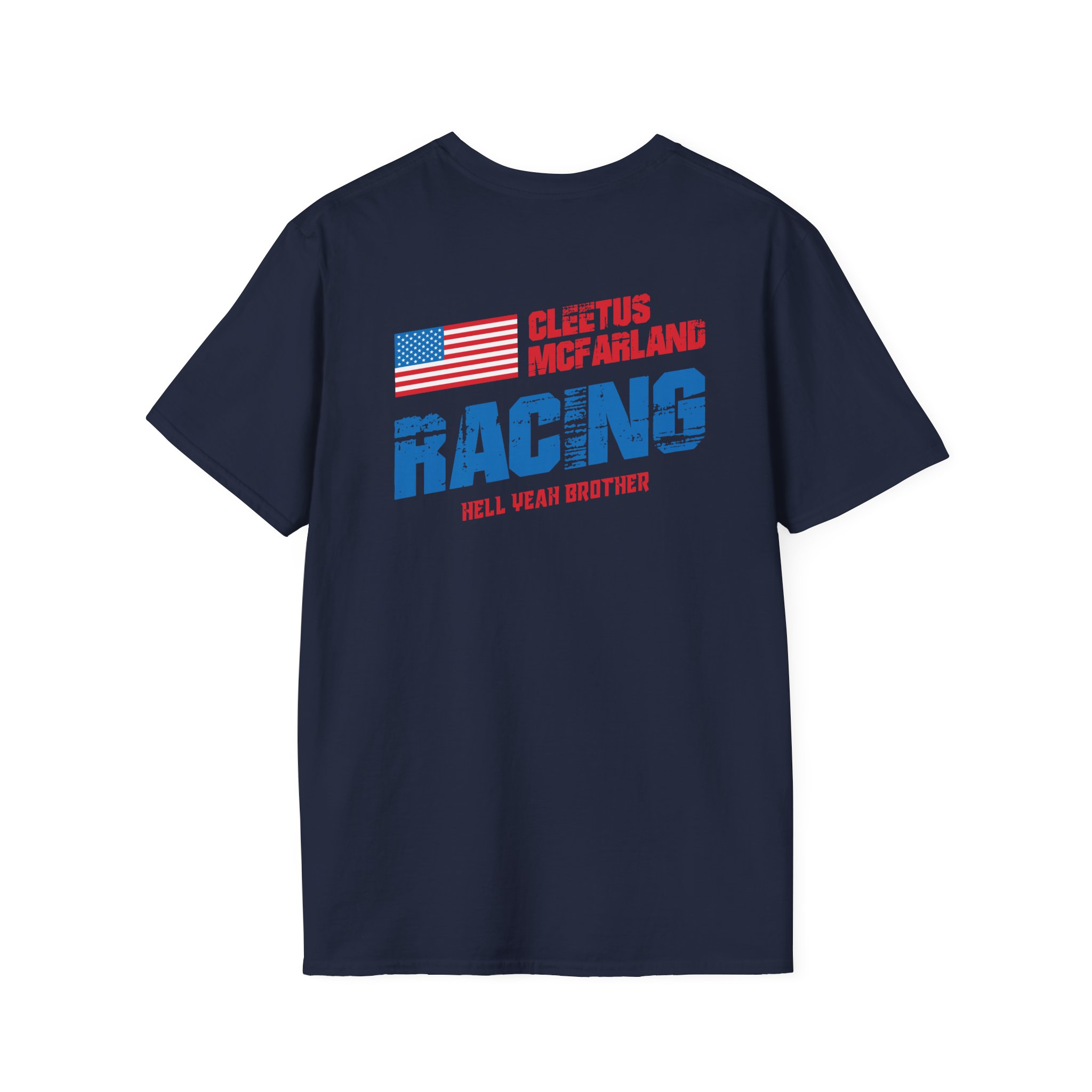 Cleetus Mcfarland Hell Yeah Brother Racing Unisex Softstyle T-Shirt