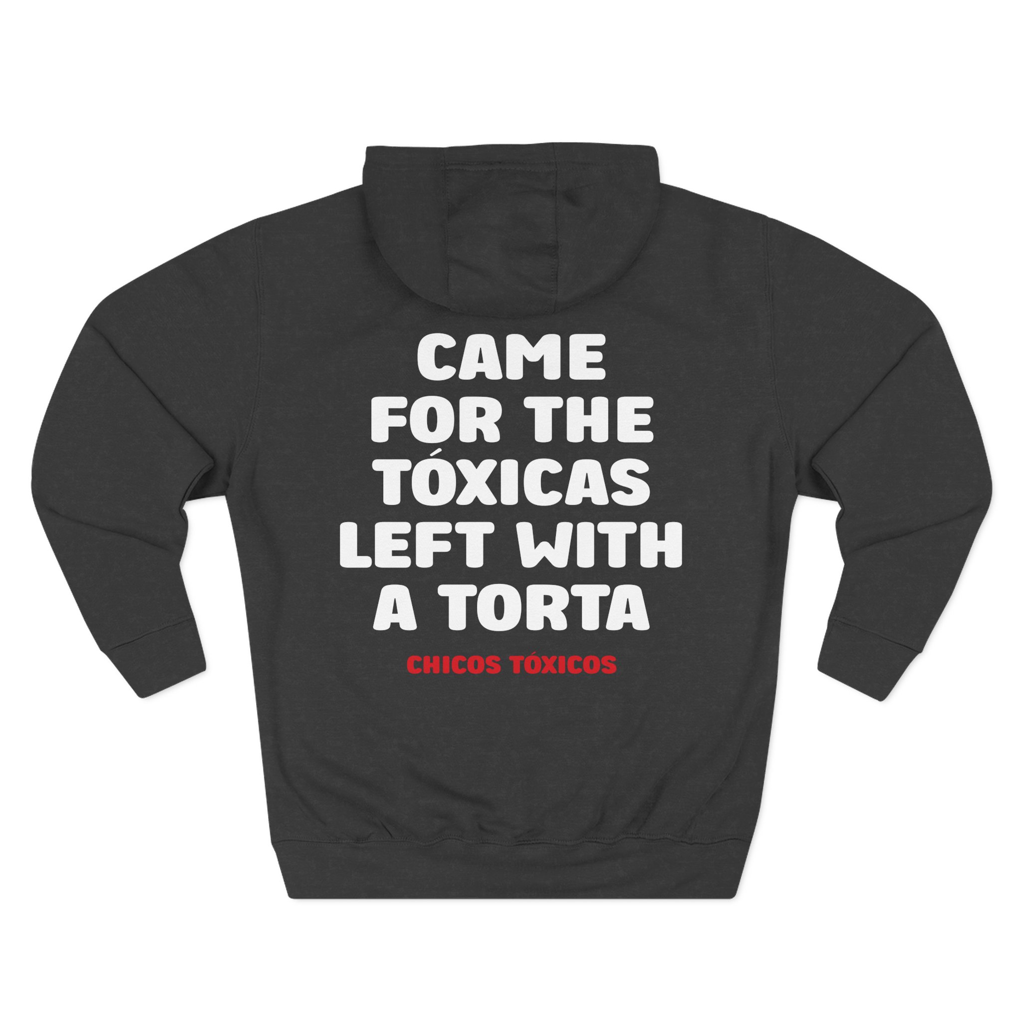 Chicos Toxicos Came for the Tóxicas Left With a Torta Three-Panel Fleece Hoodie