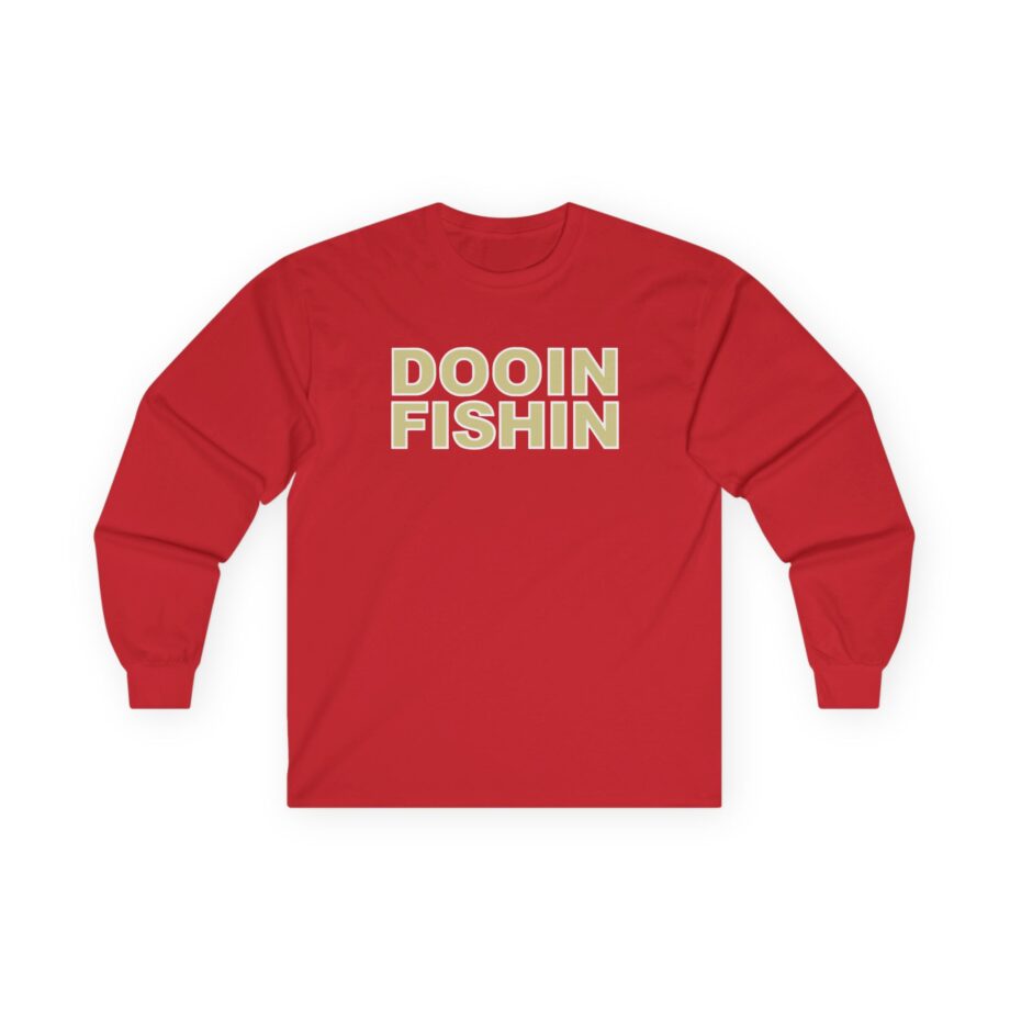 Upchurch Dooin Fishin Unisex Ultra Cotton Long Sleeve Tee