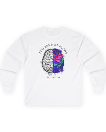 Fattypillow You Are Not Alone Unisex Ultra Cotton Long Sleeve Tee