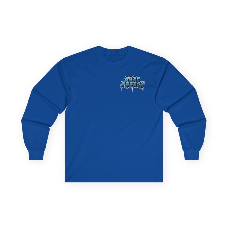 Aba and Preach Unisex Ultra Cotton Long Sleeve Tee