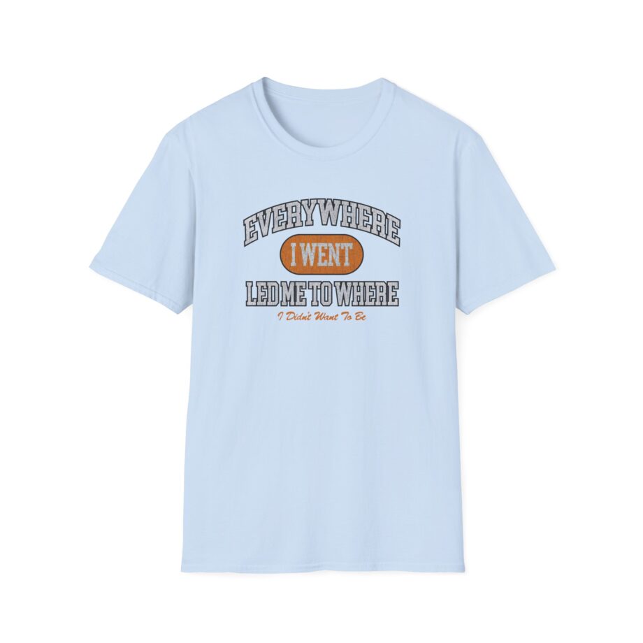 Tom Grennan Everywhere I Went, Led Me to Where I Didn't Want to Be Unisex Softstyle T-Shirt