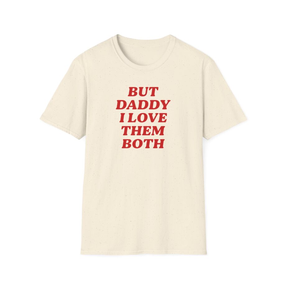 Nina Dobrev but Daddy I Love Them Both Unisex Softstyle T-Shirt