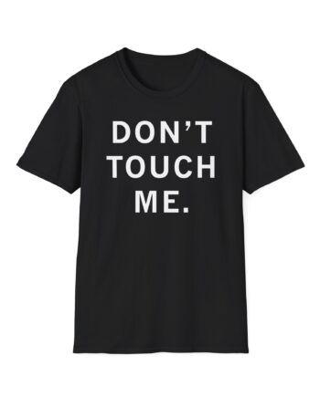 Ceremony Don't Touch Me Unisex Softstyle T-Shirt