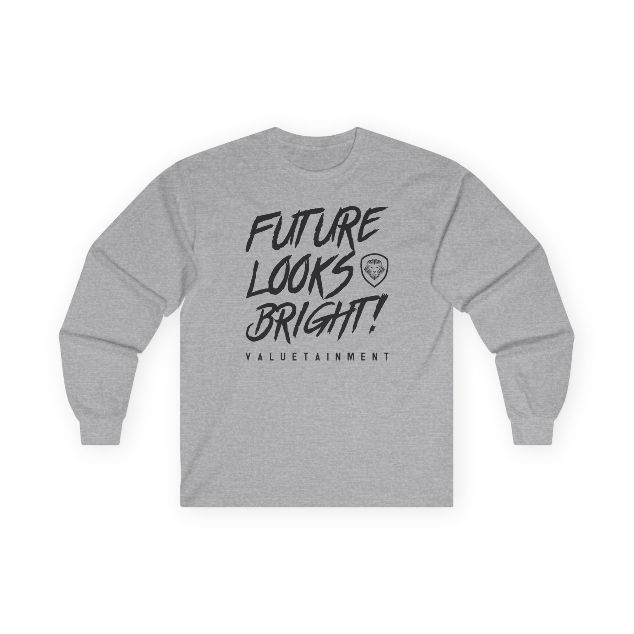 Valuetainment Future Looks Bright Unisex Ultra Cotton Long Sleeve Tee