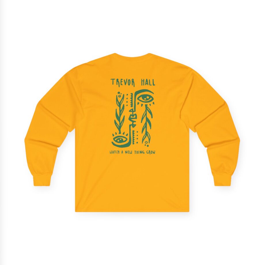Trevor Hall Watch a New Thing Grow Unisex Ultra Cotton Long Sleeve Tee