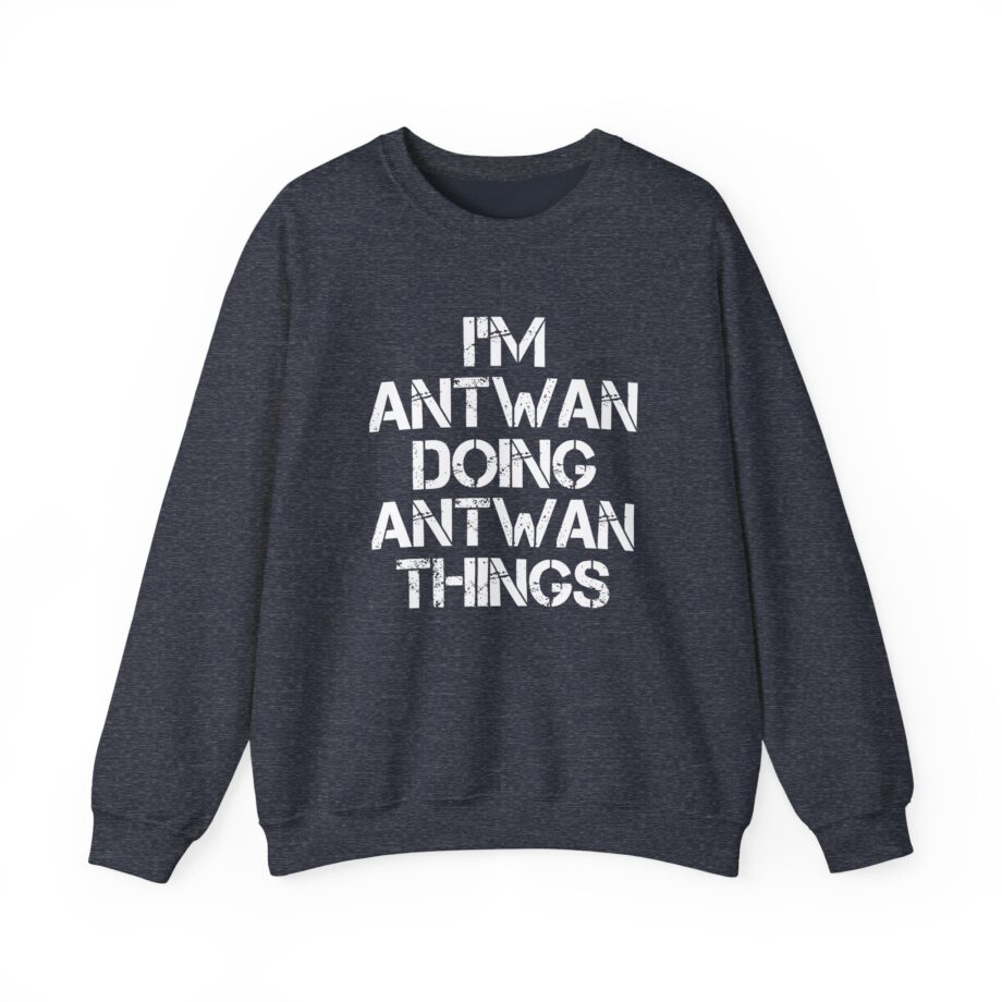 Antwan I'm Doing Antwan Things Unisex Heavy Blend™ Crewneck Sweatshirt