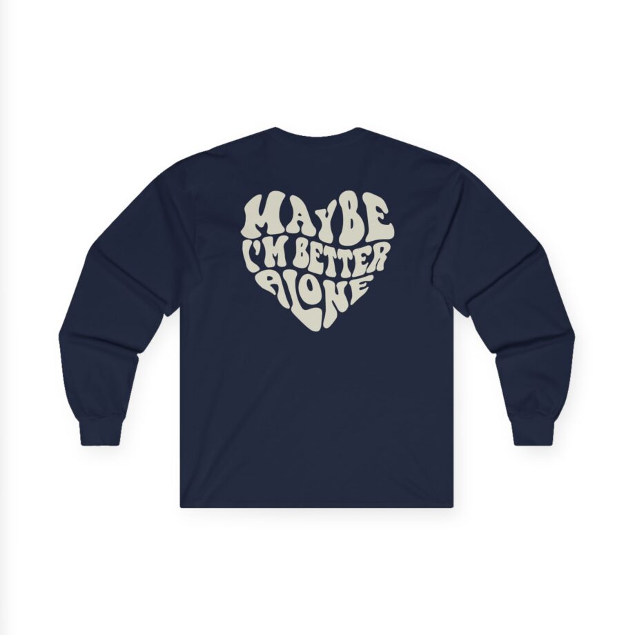 Benson Boone Maybe I Am Better Alone Unisex Ultra Cotton Long Sleeve Tee