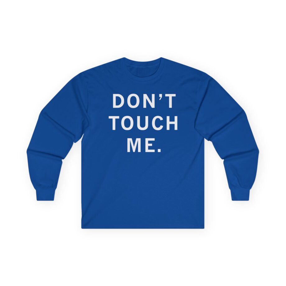 Ceremony Don't Touch Me Unisex Ultra Cotton Long Sleeve Tee