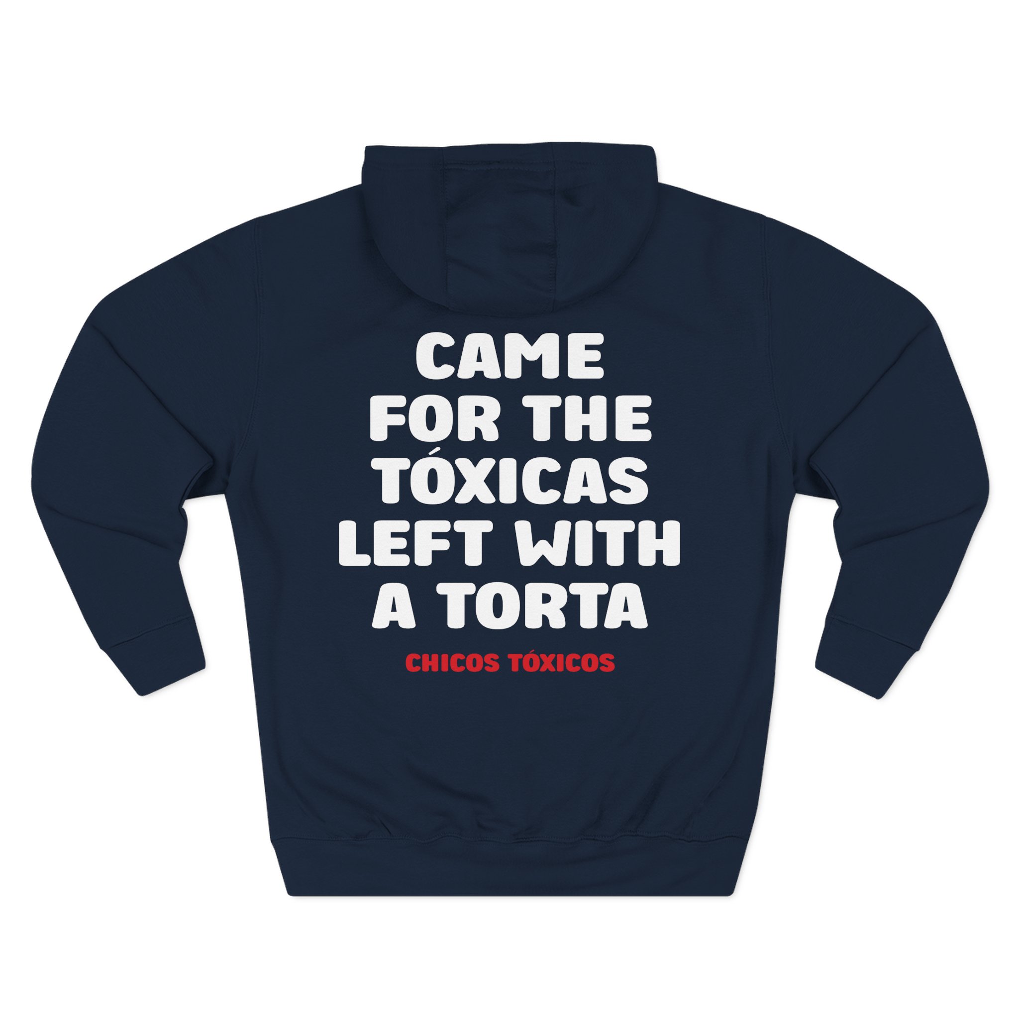 Chicos Toxicos Came for the Tóxicas Left With a Torta Three-Panel Fleece Hoodie