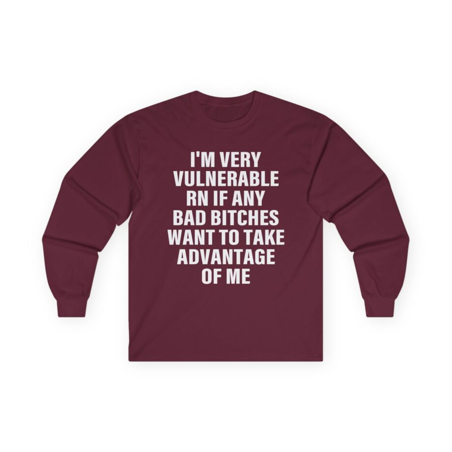 Dom Dolla I'm Very Vulnerable Rn if Any Bad Bitches Want to Take Advantage of Me Unisex Ultra Cotton Long Sleeve Tee