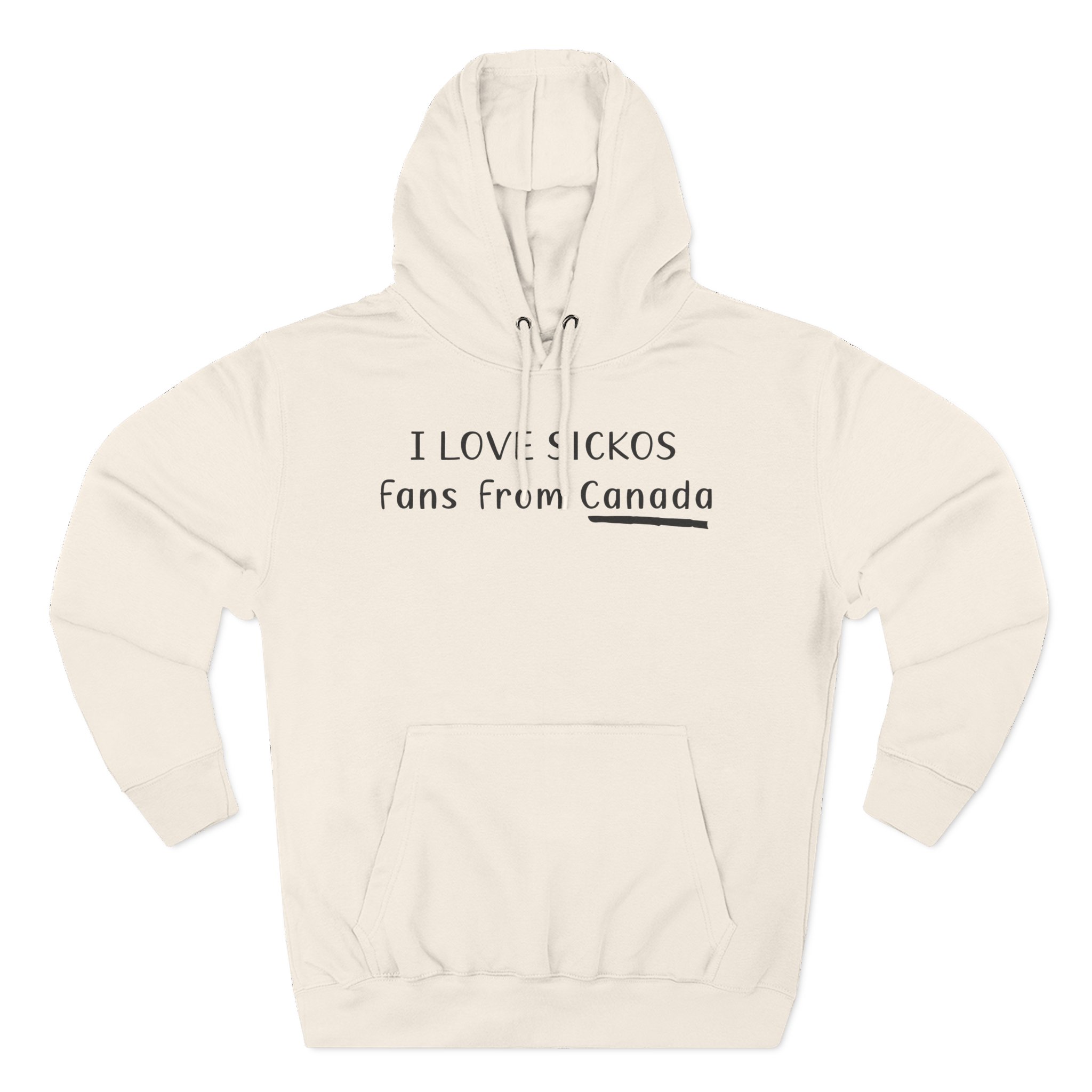 I Love Sickos Fans From Canada Three-Panel Fleece Hoodie