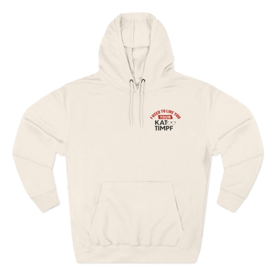 Kat Timpf I Used to Like You Tour Three-Panel Fleece Hoodie