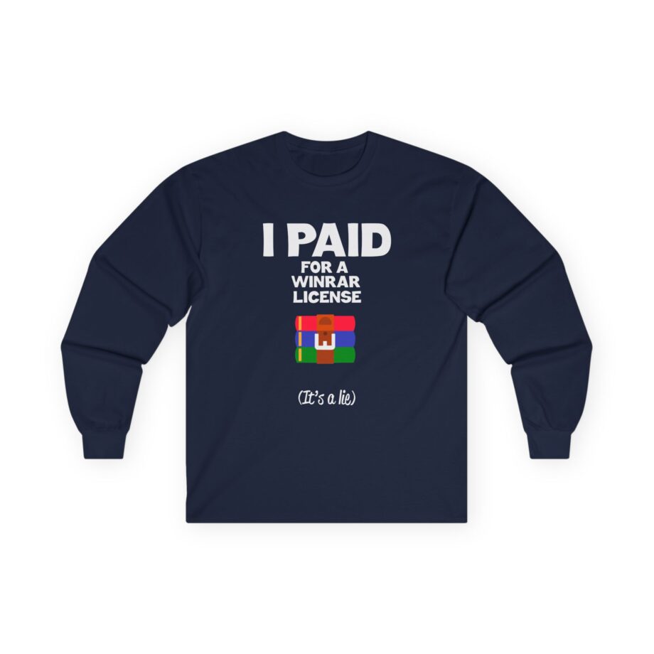Winrar I Paid for a License Unisex Ultra Cotton Long Sleeve Tee