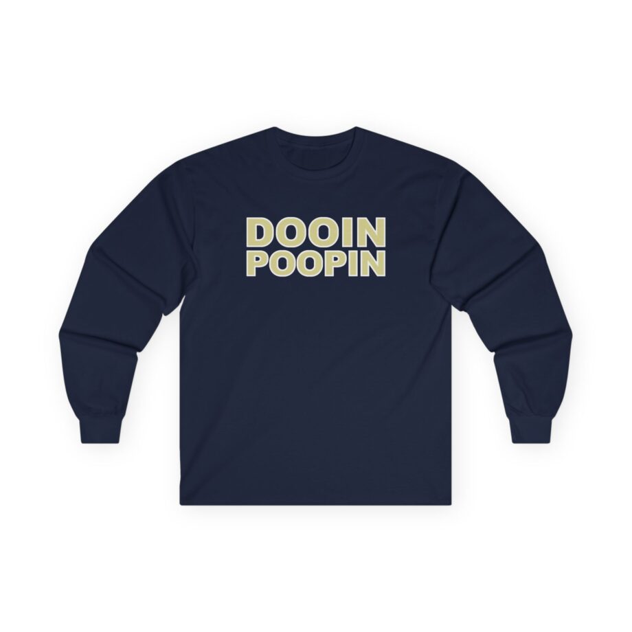 Upchurch Dooin Poopin Unisex Ultra Cotton Long Sleeve Tee
