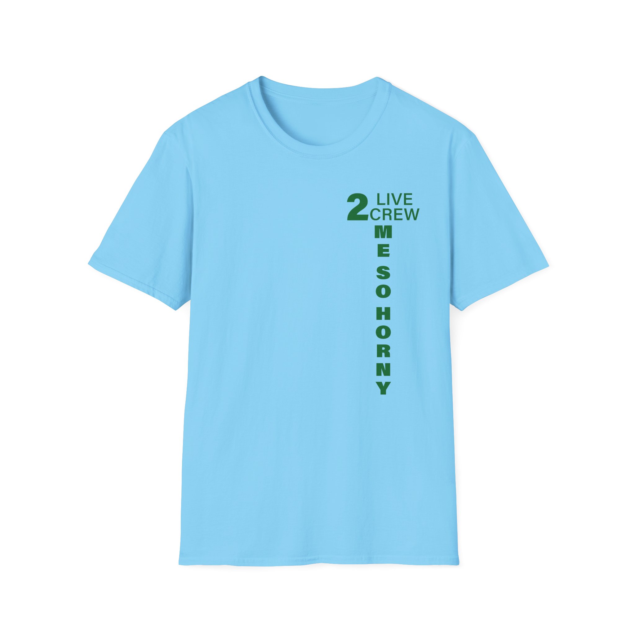 2 Live Crew Me So Horny Unisex Softstyle T-Shirt