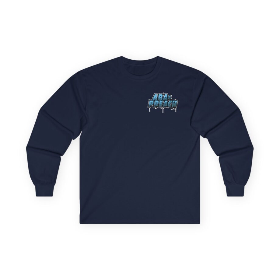 Aba and Preach Unisex Ultra Cotton Long Sleeve Tee