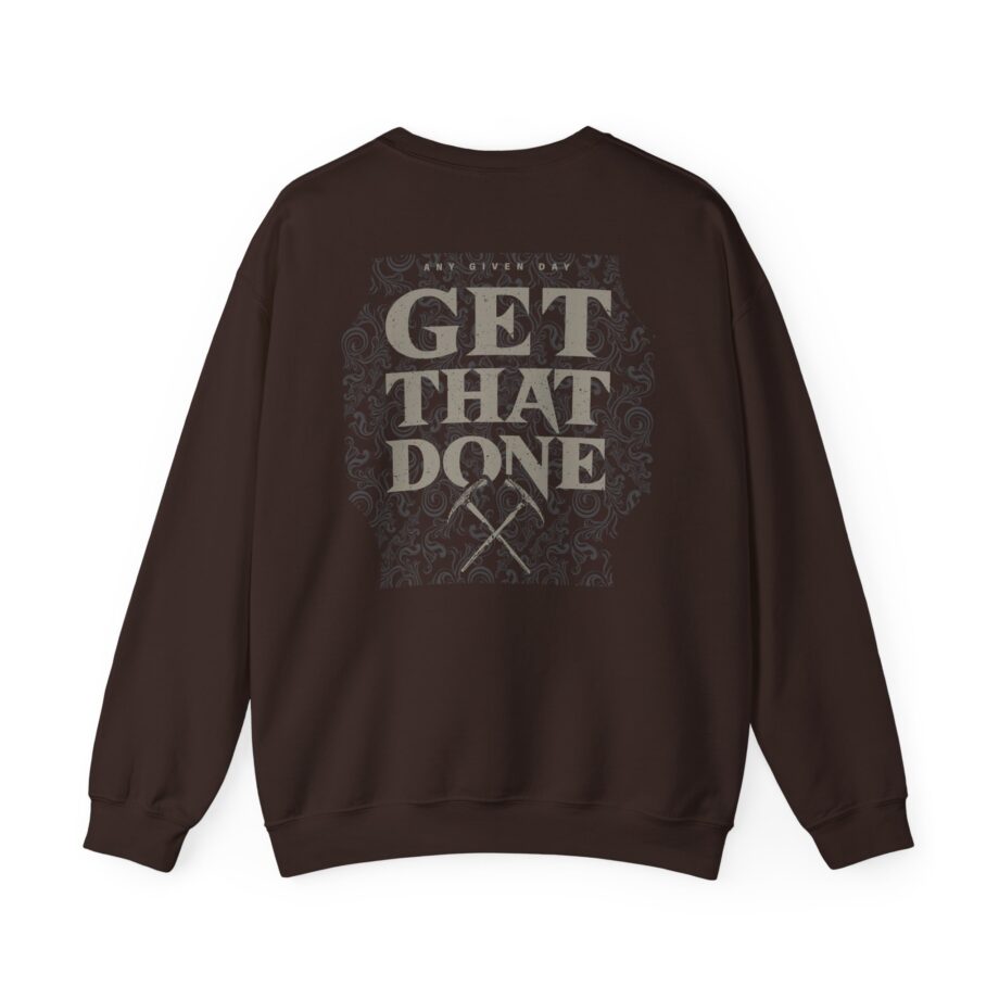 Any Given Day Get That Done Unisex Heavy Blend™ Crewneck Sweatshirt