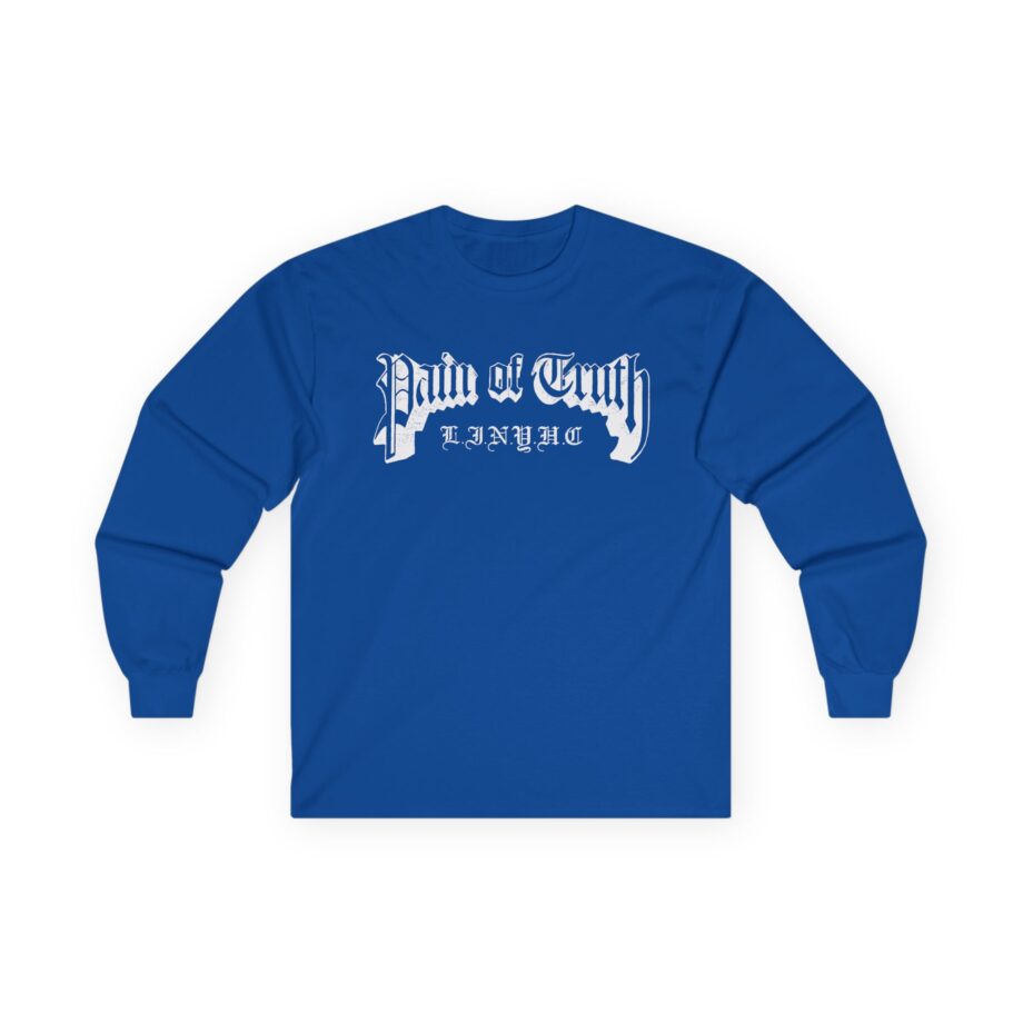 Pain of Truth LINYHC Unisex Ultra Cotton Long Sleeve Tee