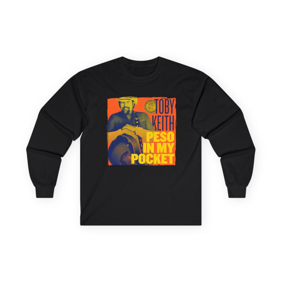 Toby Keith Peso in My Pocket Unisex Ultra Cotton Long Sleeve Tee
