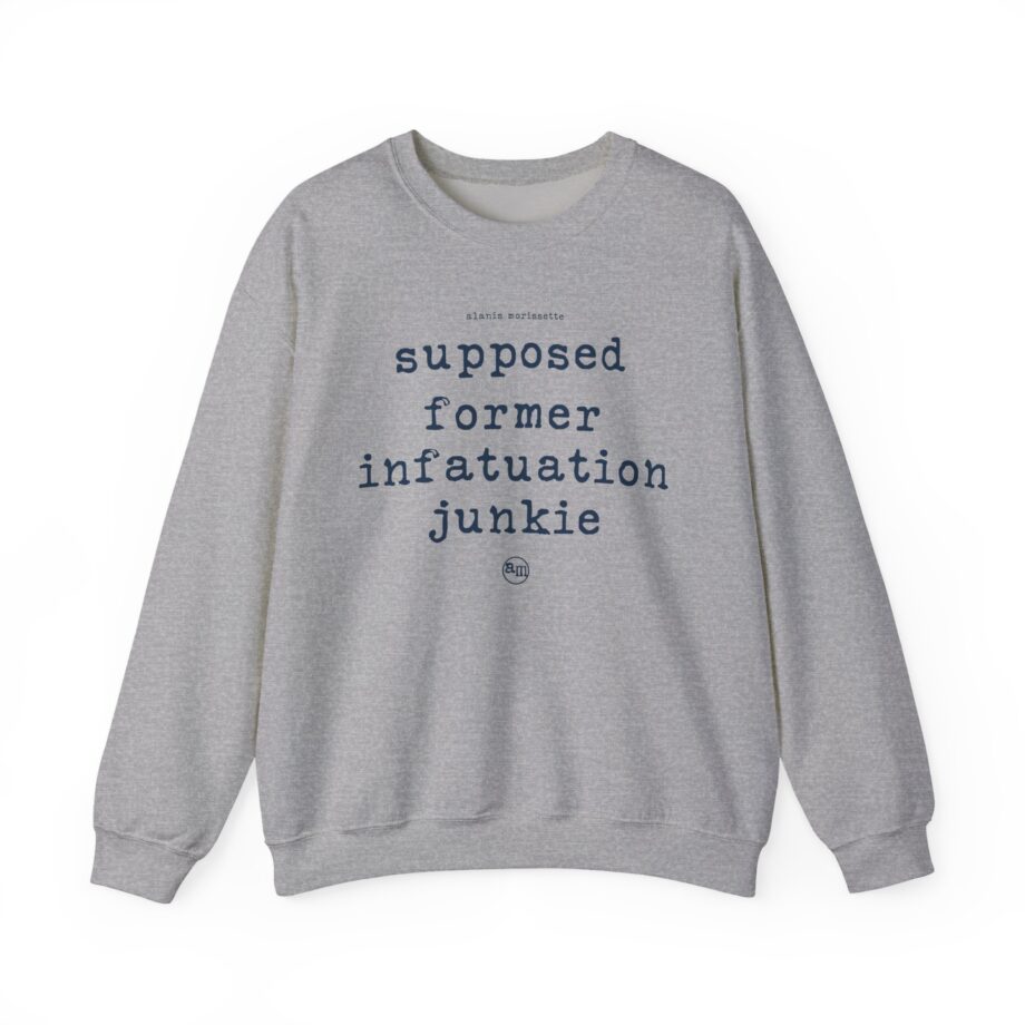 Alanis Morissette supposed former infatuation junkie Unisex Heavy Blend™ Crewneck Sweatshirt