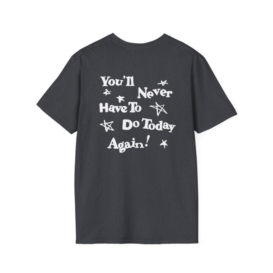 Alex Warren You’ll Never Have to Do Today Again Unisex Softstyle T-Shirt