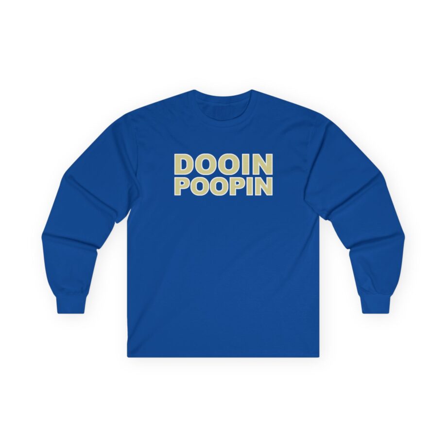 Upchurch Dooin Poopin Unisex Ultra Cotton Long Sleeve Tee