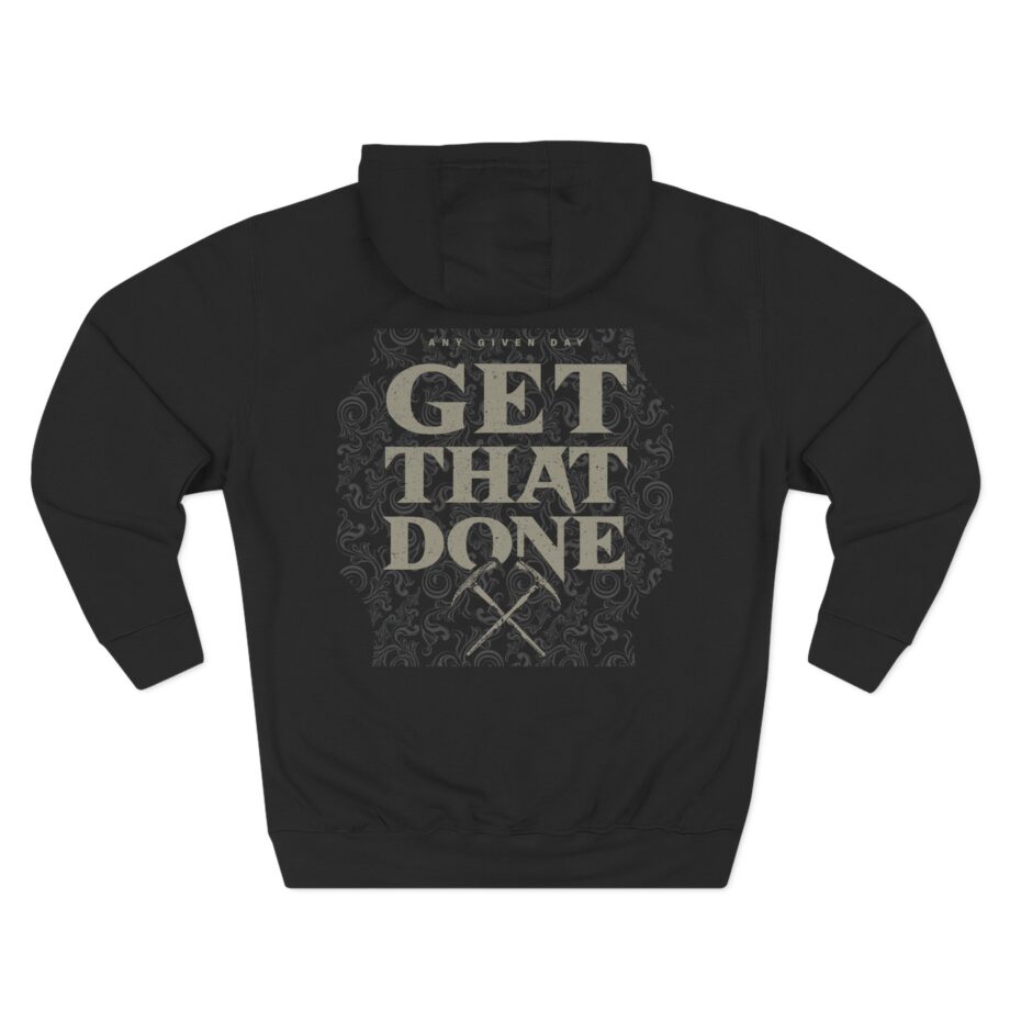 Any Given Day Get That Done Three-Panel Fleece Hoodie