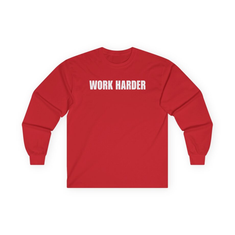 Casey Neistat Work Harder Unisex Ultra Cotton Long Sleeve Tee