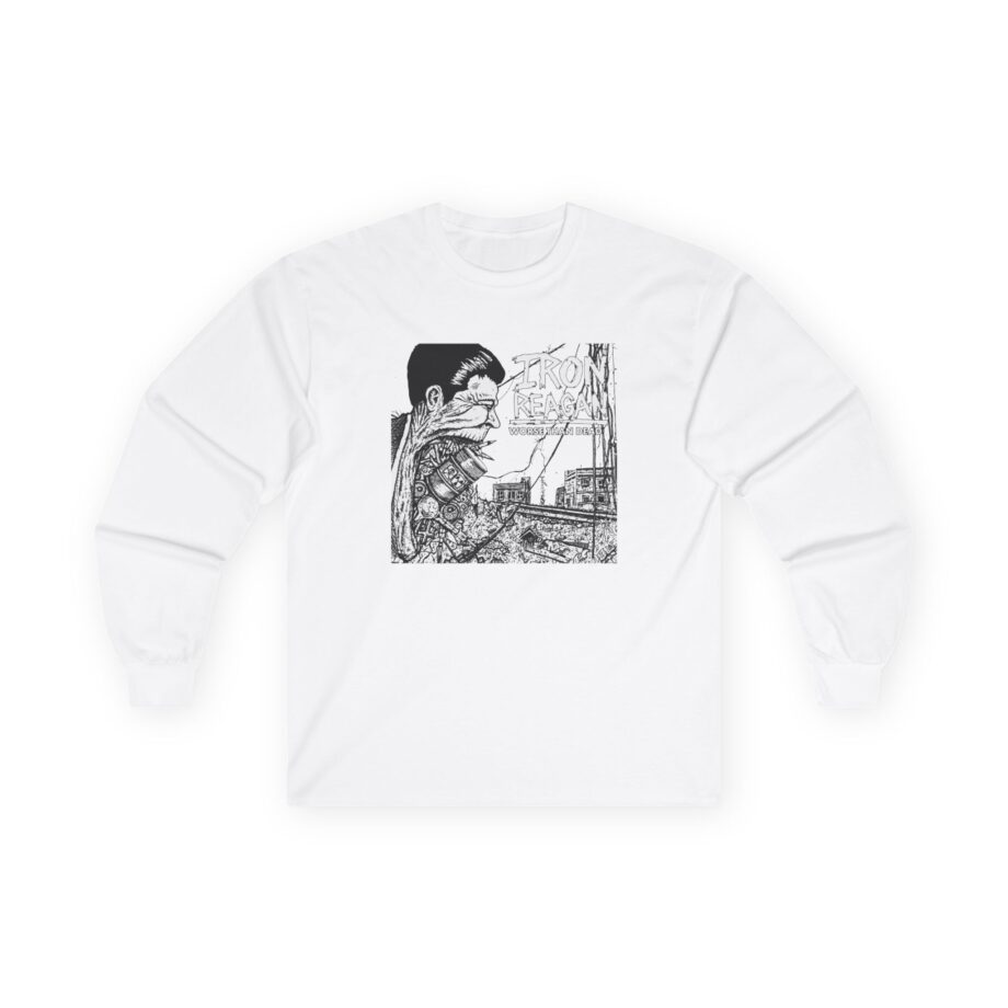 Iron Reagan Worse Than Dead Unisex Ultra Cotton Long Sleeve Tee