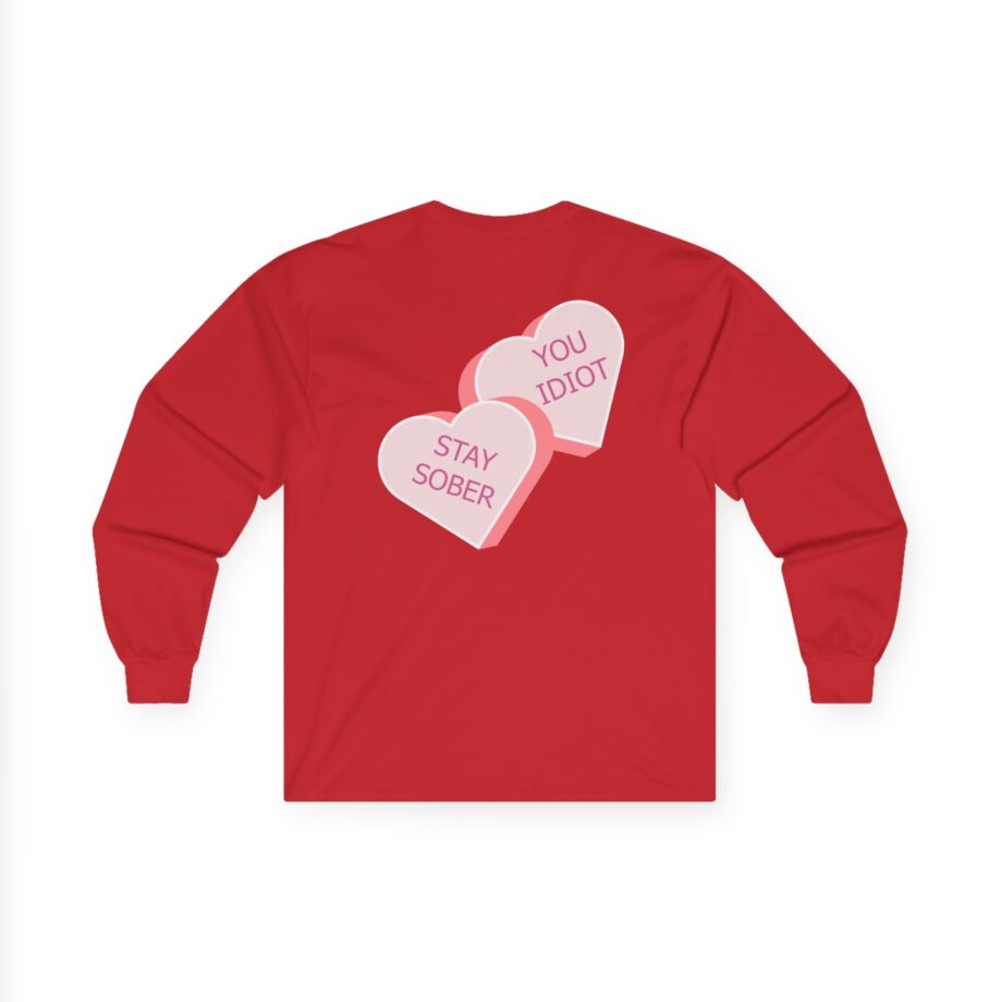 D’aydrian Harding Stay Sober Valentine's Day Unisex Ultra Cotton Long Sleeve Tee