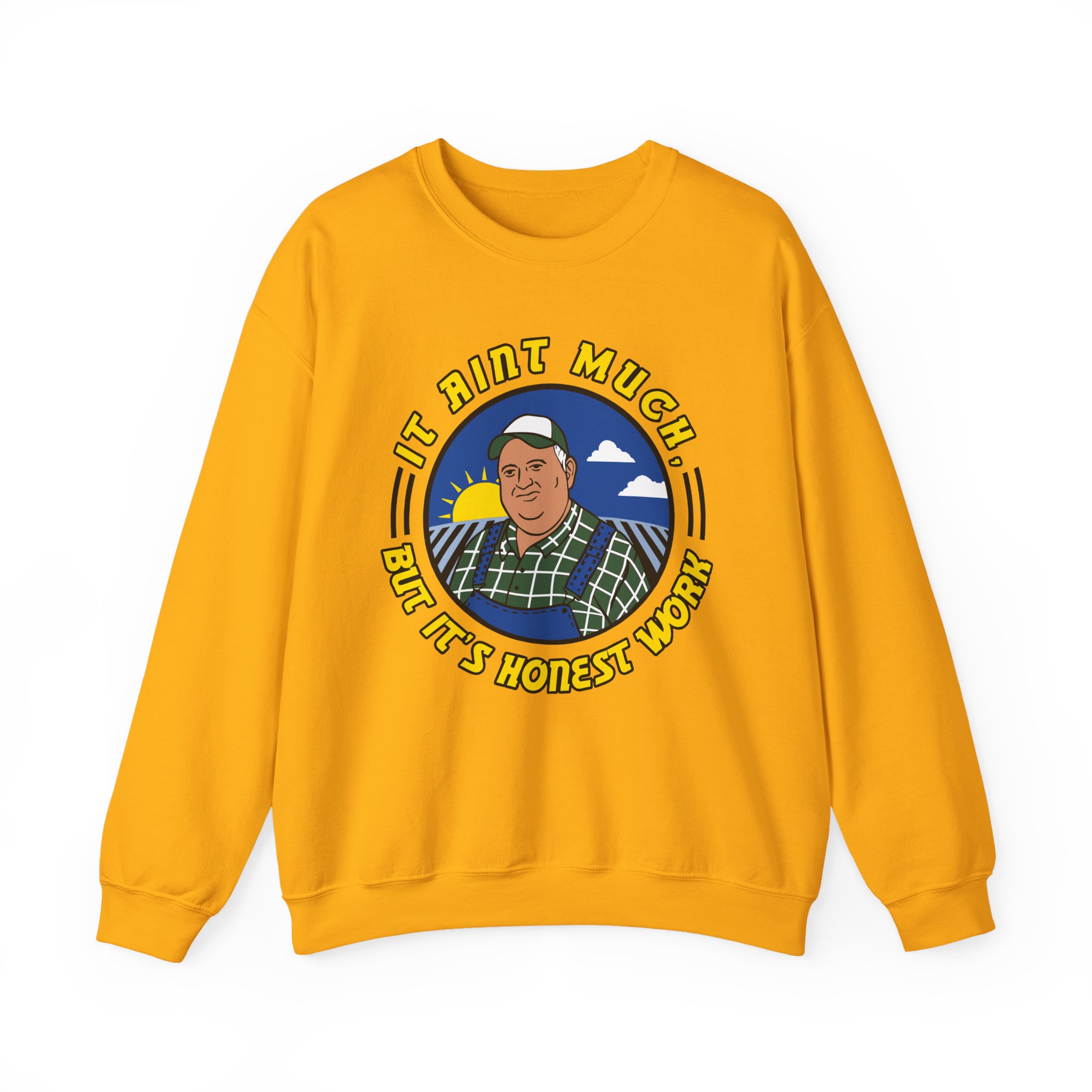 It Ain’t Much but It’s Honest Work Unisex Heavy Blend™ Crewneck Sweatshirt