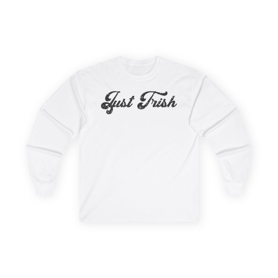 Trisha Paytas Just Trish Unisex Ultra Cotton Long Sleeve Tee