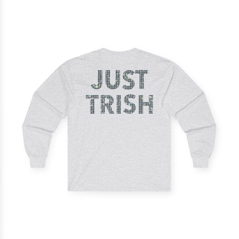 Trisha Paytas Just Trish Unisex Ultra Cotton Long Sleeve Tee