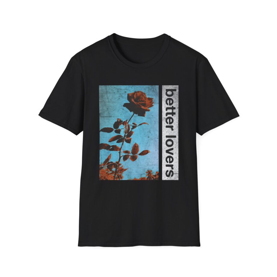 Better Lovers Flowers Unisex Softstyle T-Shirt