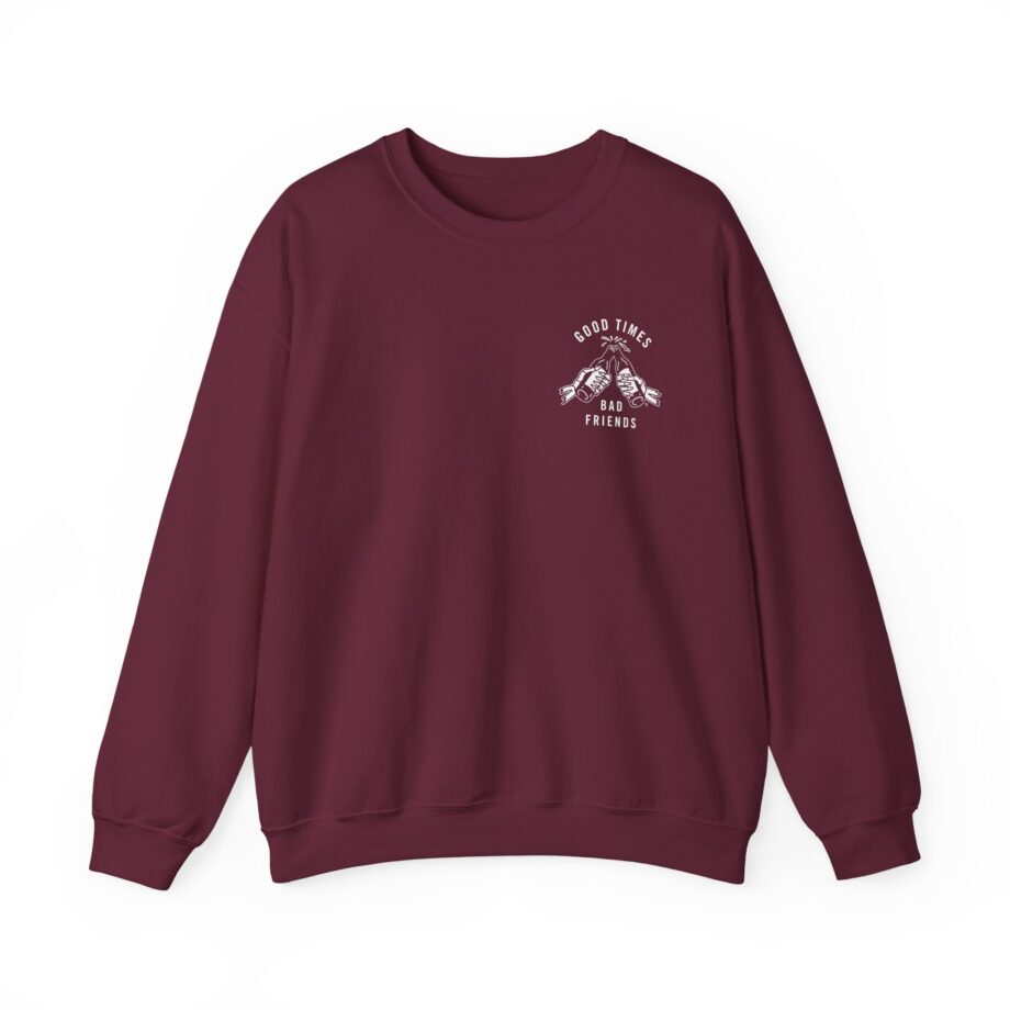 Good Times Bad Friends Unisex Heavy Blend™ Crewneck Sweatshirt
