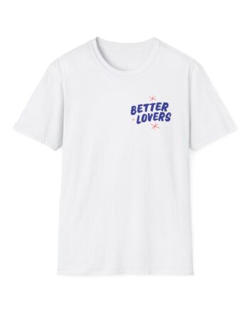 Better Lovers Not Suitable for Children Unisex Softstyle T-Shirt