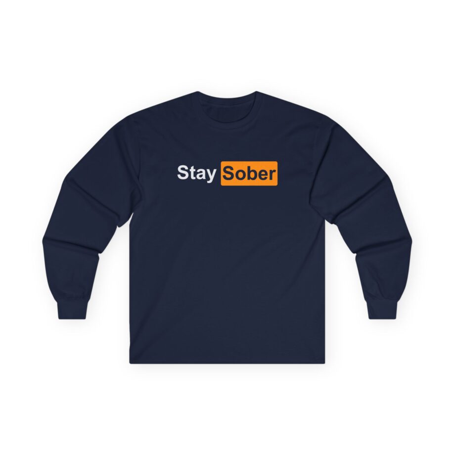 Daydrian Harding Stay Sober Unisex Ultra Cotton Long Sleeve Tee