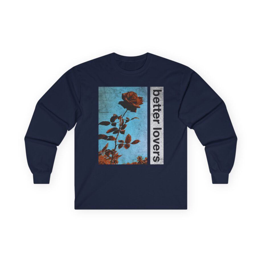 Better Lovers Flowers  Unisex Ultra Cotton Long Sleeve Tee